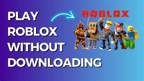 How To Play Roblox Without Download .